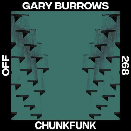 Gary Burrows - Chunkfunk [OFF268]